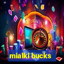 mialki bucks